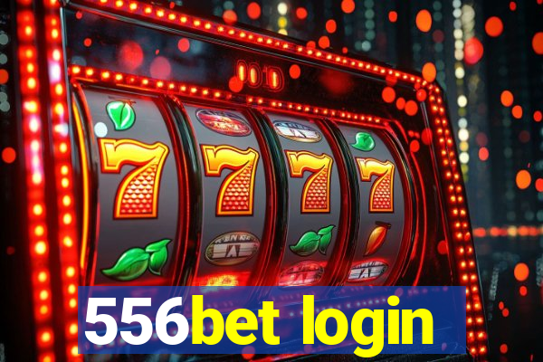 556bet login